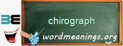 WordMeaning blackboard for chirograph